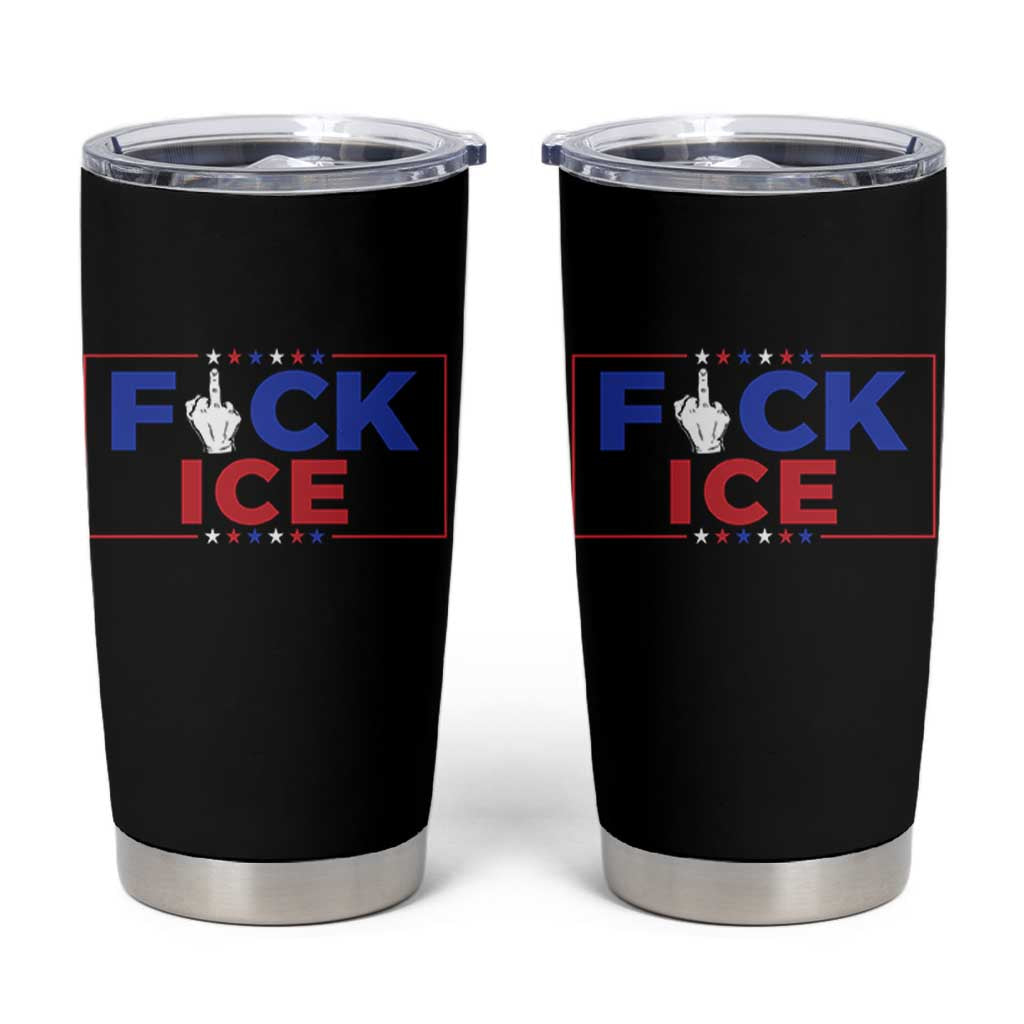 Funny Fck Ice Tumbler Cup Immigration Activist Anti Deportation Middle Finger Graphic