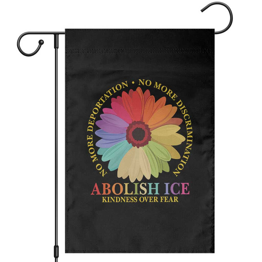 Abolish Ice Garden Flag No More Deportation No More Discrimmination Kindness Over Fear