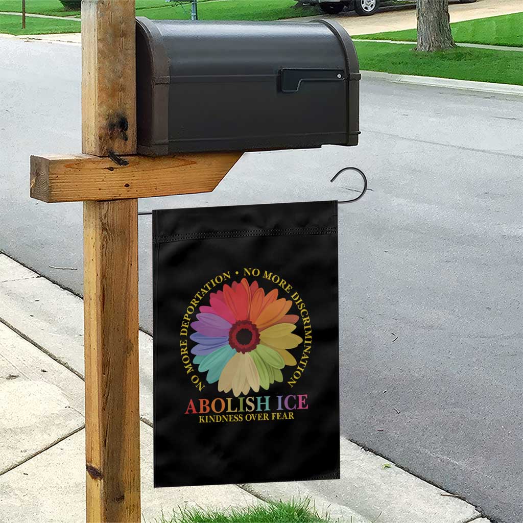Abolish Ice Garden Flag No More Deportation No More Discrimmination Kindness Over Fear