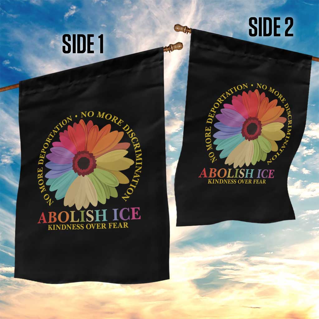 Abolish Ice Garden Flag No More Deportation No More Discrimmination Kindness Over Fear