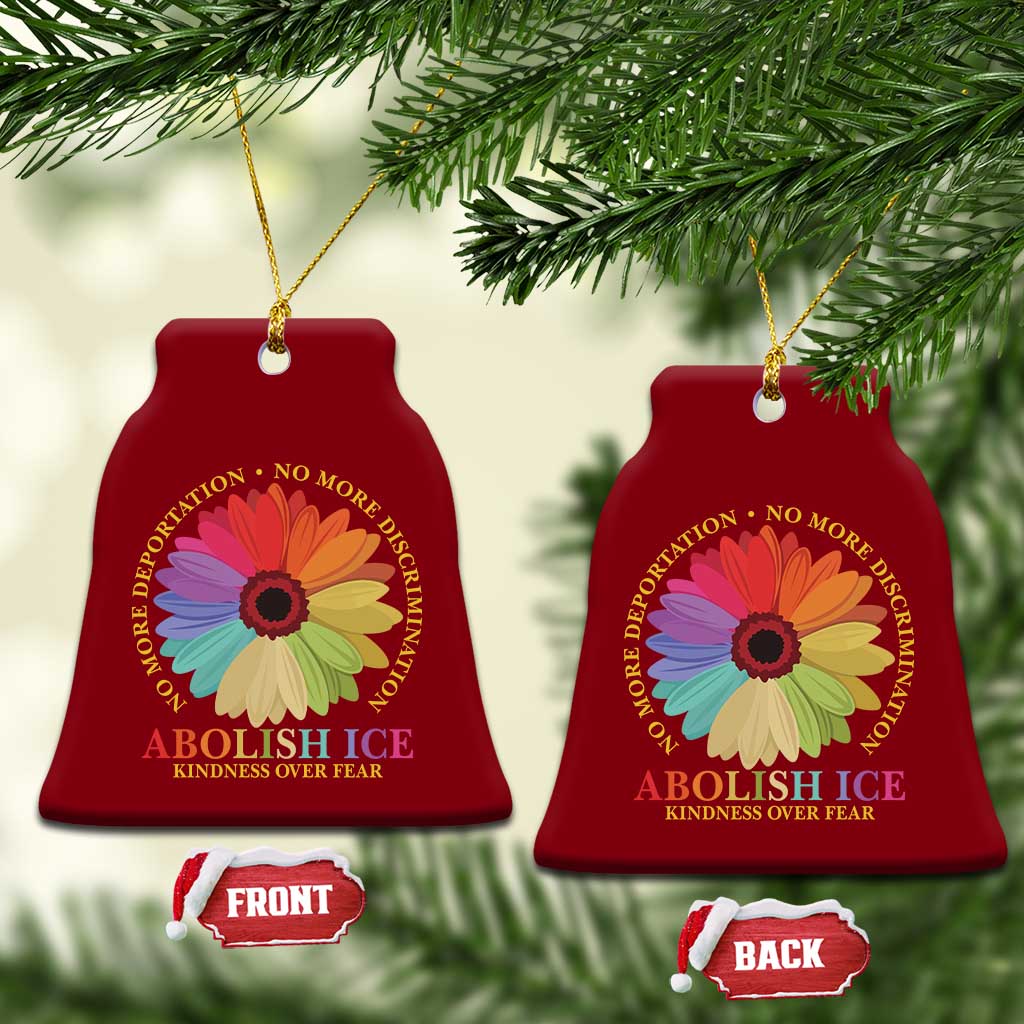 Abolish Ice Ceramic Ornament No More Deportation No More Discrimmination Kindness Over Fear