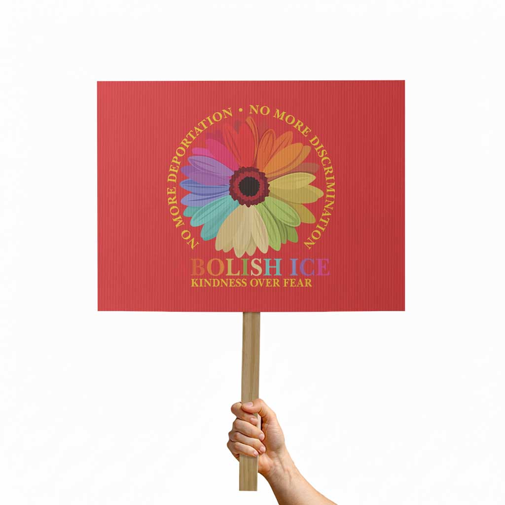 Abolish Ice Protest Sign No More Deportation No More Discrimmination Kindness Over Fear