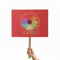 Abolish Ice Protest Sign No More Deportation No More Discrimmination Kindness Over Fear