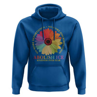 Abolish Ice Hoodie No More Deportation No More Discrimmination Kindness Over Fear