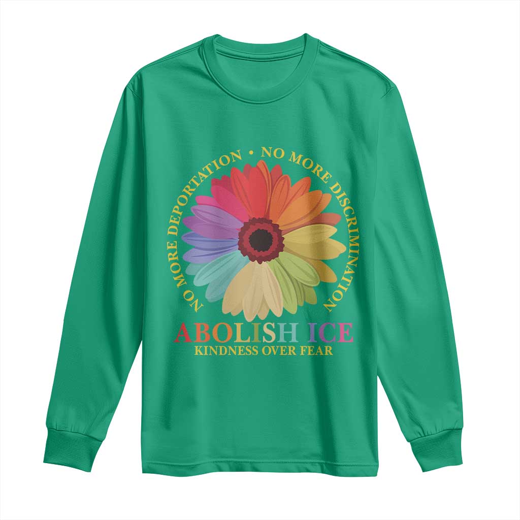Abolish Ice Long Sleeve Shirt No More Deportation No More Discrimmination Kindness Over Fear