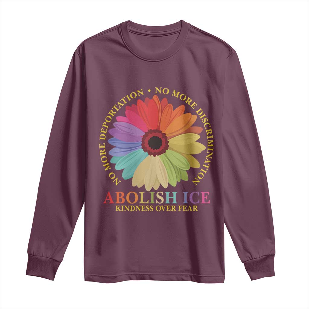 Abolish Ice Long Sleeve Shirt No More Deportation No More Discrimmination Kindness Over Fear