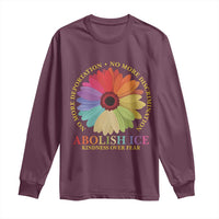 Abolish Ice Long Sleeve Shirt No More Deportation No More Discrimmination Kindness Over Fear