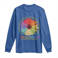 Abolish Ice Long Sleeve Shirt No More Deportation No More Discrimmination Kindness Over Fear