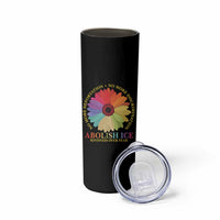 Abolish Ice Skinny Tumbler No More Deportation No More Discrimmination Kindness Over Fear