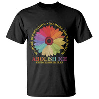 Abolish Ice T Shirt No More Deportation No More Discrimmination Kindness Over Fear