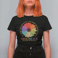 Abolish Ice T Shirt For Women No More Deportation No More Discrimmination Kindness Over Fear