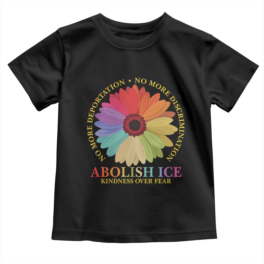 Abolish Ice Toddler T Shirt No More Deportation No More Discrimmination Kindness Over Fear