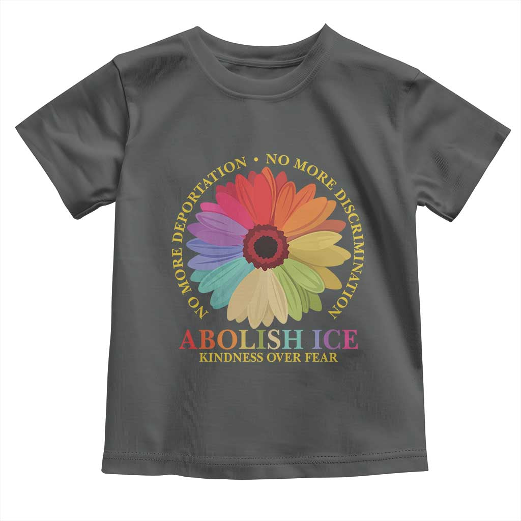 Abolish Ice Toddler T Shirt No More Deportation No More Discrimmination Kindness Over Fear