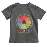 Abolish Ice Toddler T Shirt No More Deportation No More Discrimmination Kindness Over Fear