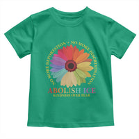 Abolish Ice Toddler T Shirt No More Deportation No More Discrimmination Kindness Over Fear
