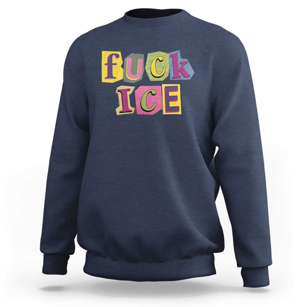 Fck Ice Sweatshirt Immigration Activist Magazine Cutout Paper Graphic