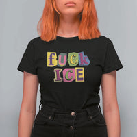 Fck Ice T Shirt For Women Immigration Activist Magazine Cutout Paper Graphic