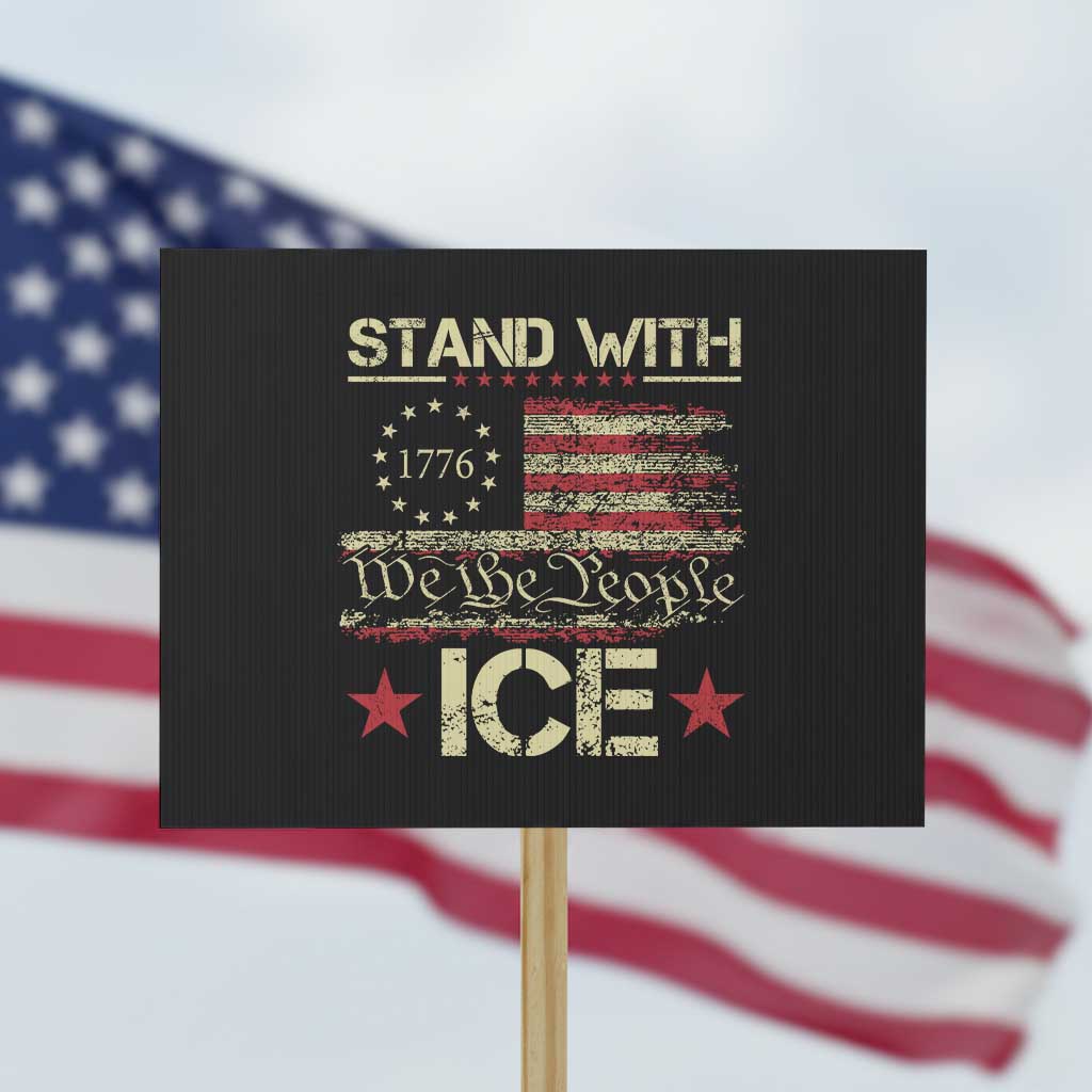 Stand With Ice Protest Sign Immigration Officers American Flag Border Patrol