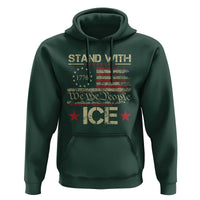 Stand With Ice Hoodie Immigration Officers American Flag Border Patrol