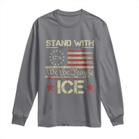 Stand With Ice Long Sleeve Shirt Immigration Officers American Flag Border Patrol