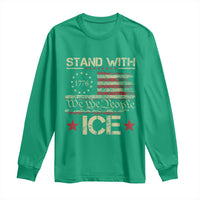 Stand With Ice Long Sleeve Shirt Immigration Officers American Flag Border Patrol