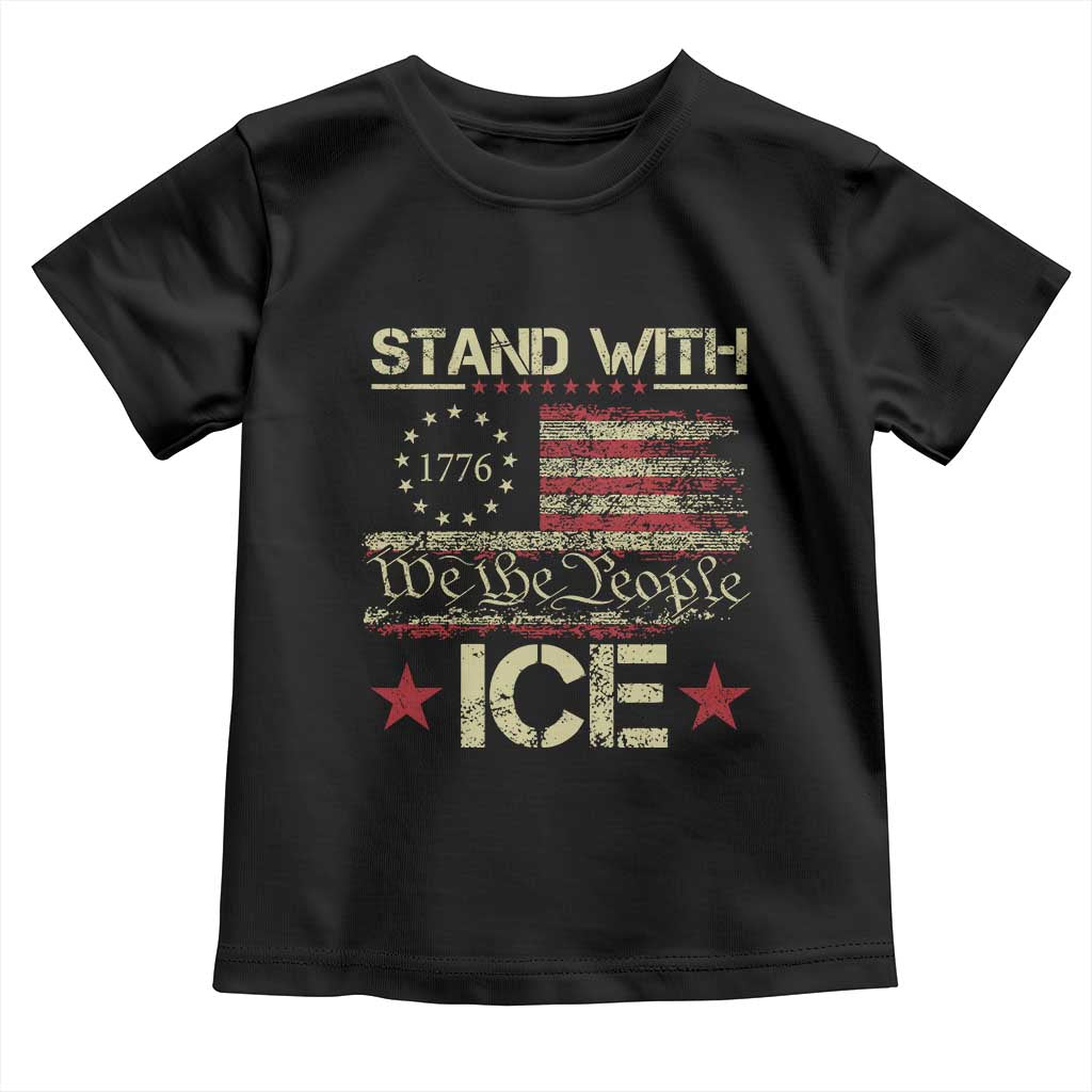 Stand With Ice Toddler T Shirt Immigration Officers American Flag Border Patrol