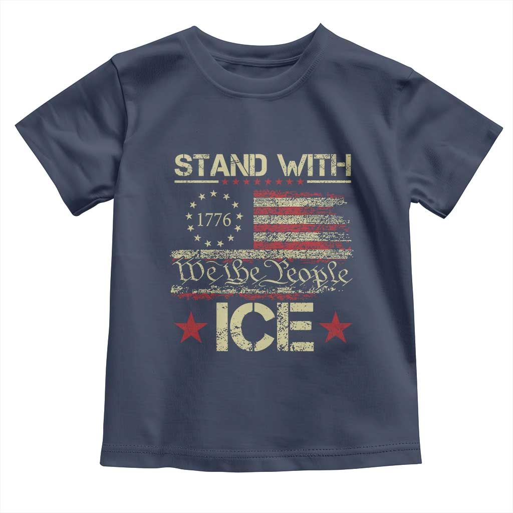 Stand With Ice Toddler T Shirt Immigration Officers American Flag Border Patrol