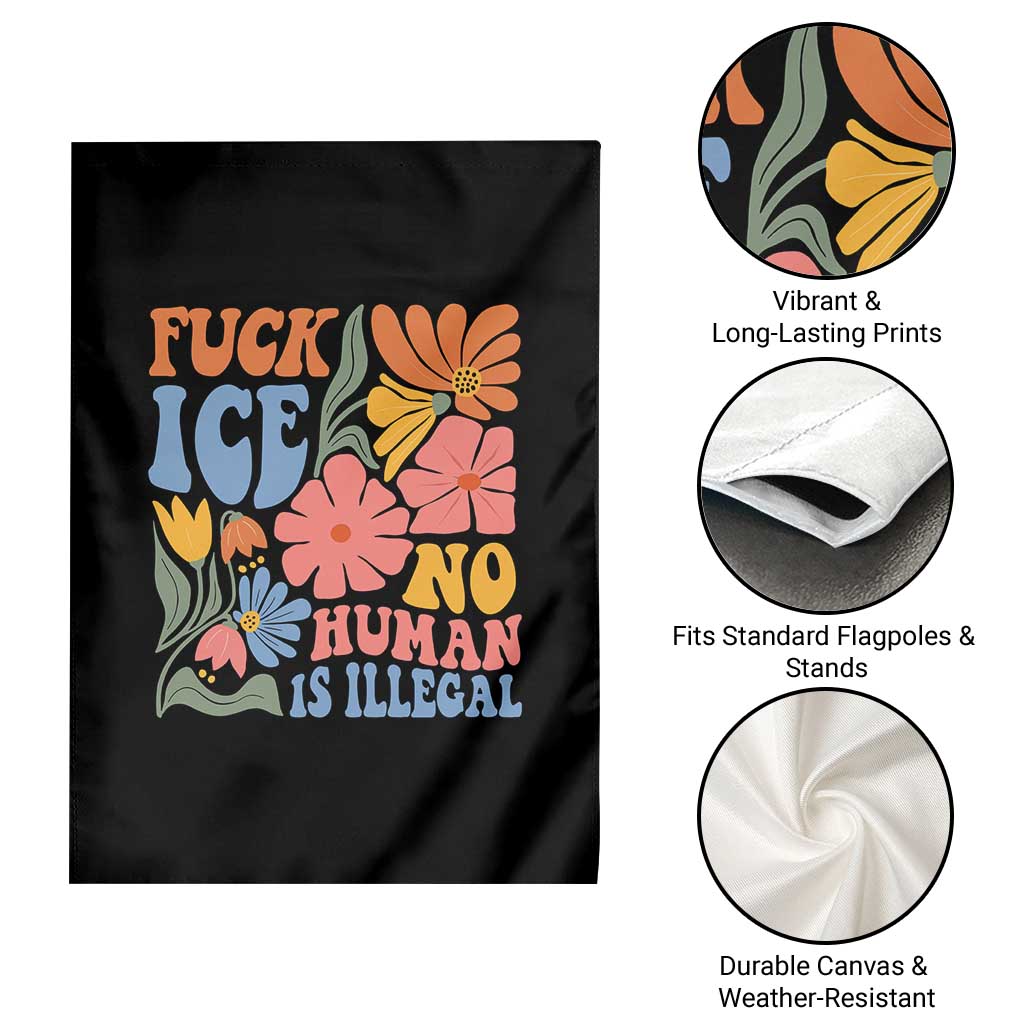 Fck Ice No Human Is Illegal Garden Flag Immigration Rights Protest Rertro Floral