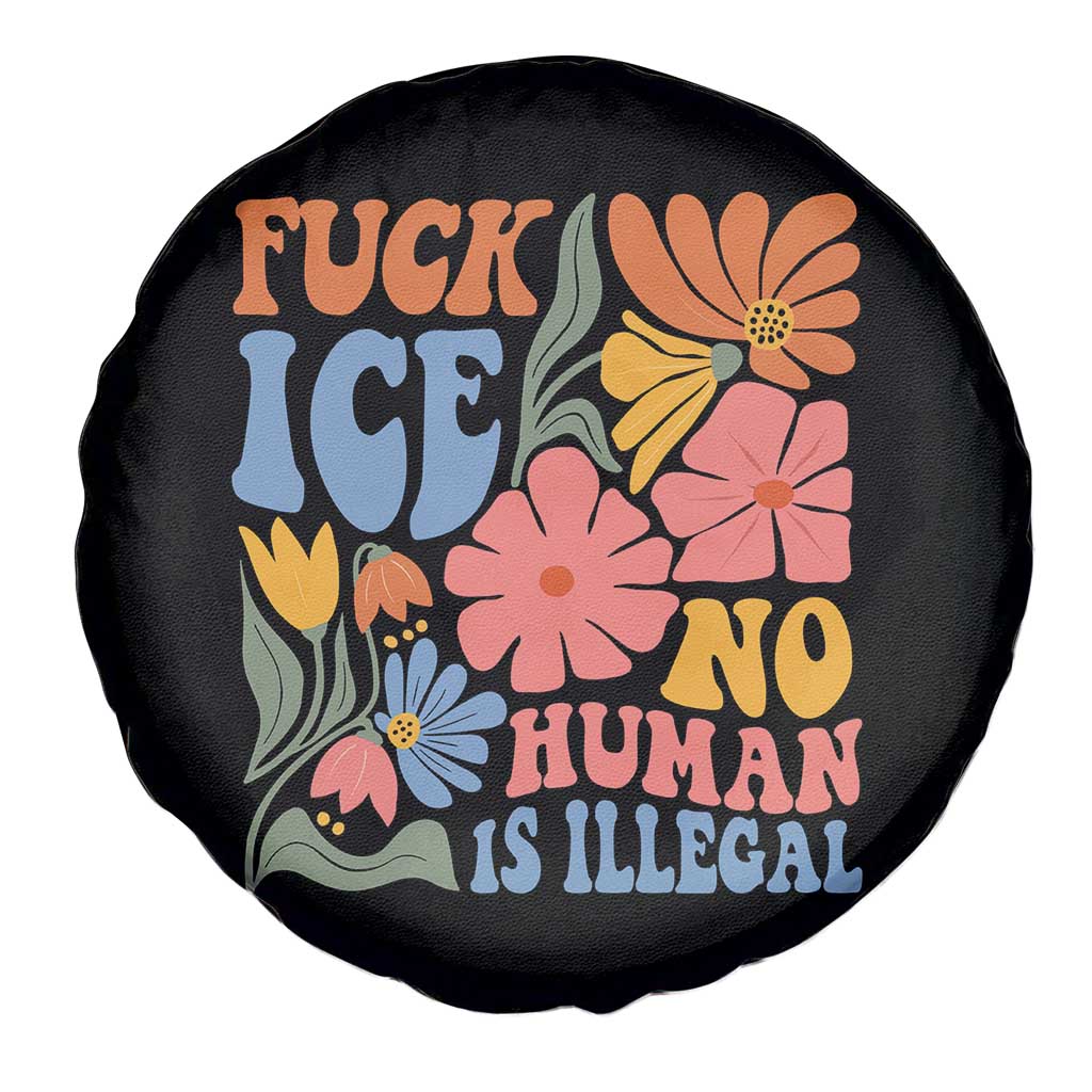 Fck Ice No Human Is Illegal Spare Tire Cover Immigration Rights Protest Rertro Floral
