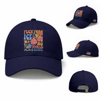 Fck Ice No Human Is Illegal Baseball Cap Immigration Rights Protest Rertro Floral