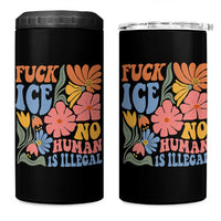 Fck Ice No Human Is Illegal 4 in 1 Can Cooler Tumbler Immigration Rights Protest Rertro Floral