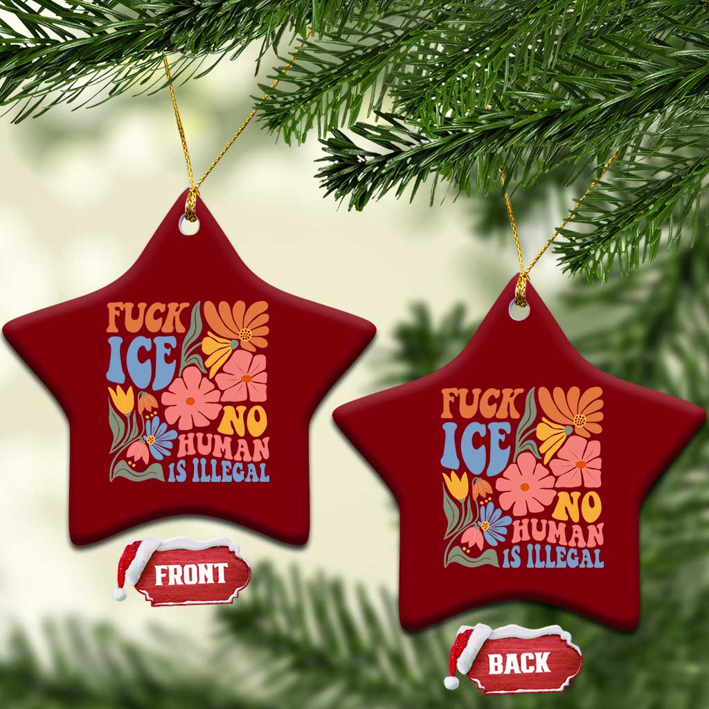 Fck Ice No Human Is Illegal Ceramic Ornament Immigration Rights Protest Rertro Floral