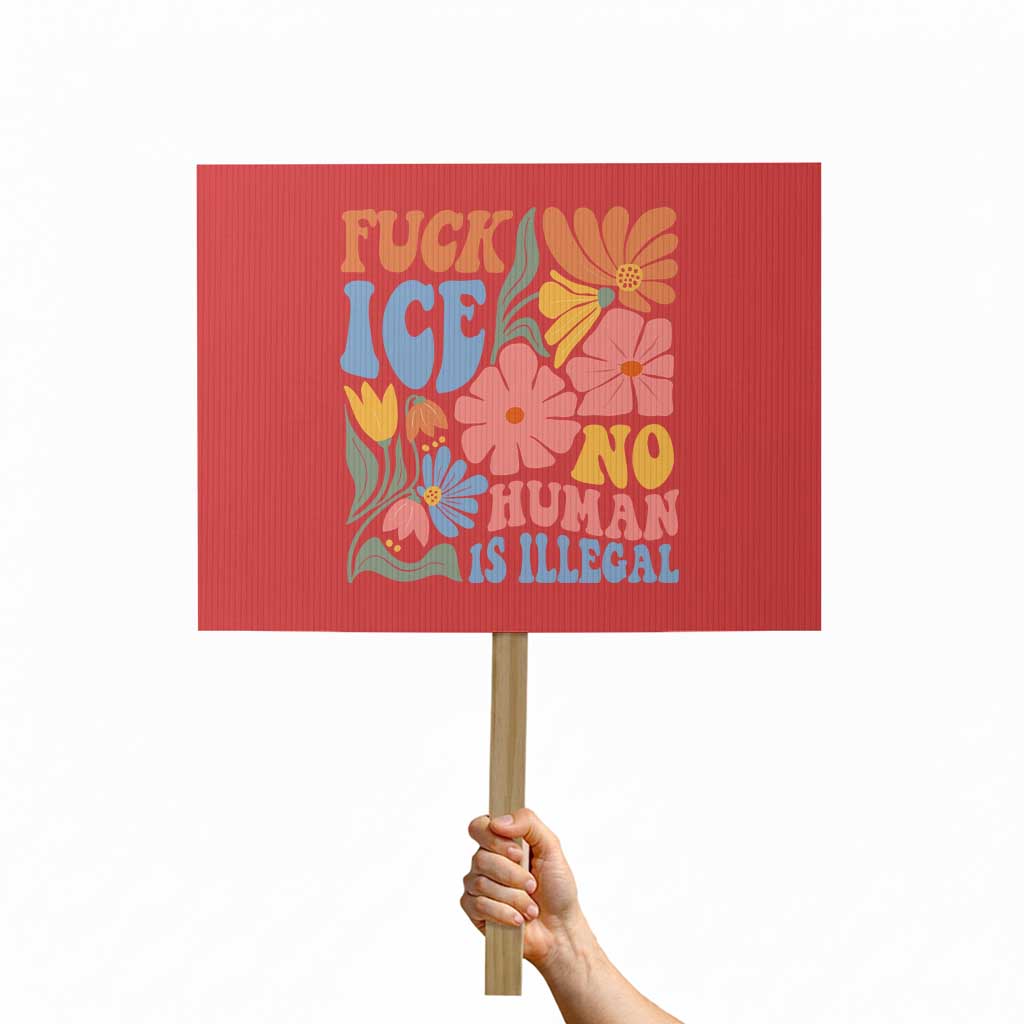 Fck Ice No Human Is Illegal Protest Sign Immigration Rights Protest Rertro Floral