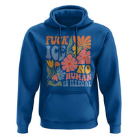 Fck Ice No Human Is Illegal Hoodie Immigration Rights Protest Rertro Floral