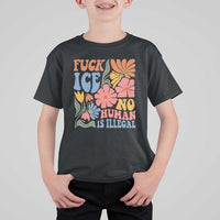Fck Ice No Human Is Illegal T Shirt For Kid Immigration Rights Protest Rertro Floral