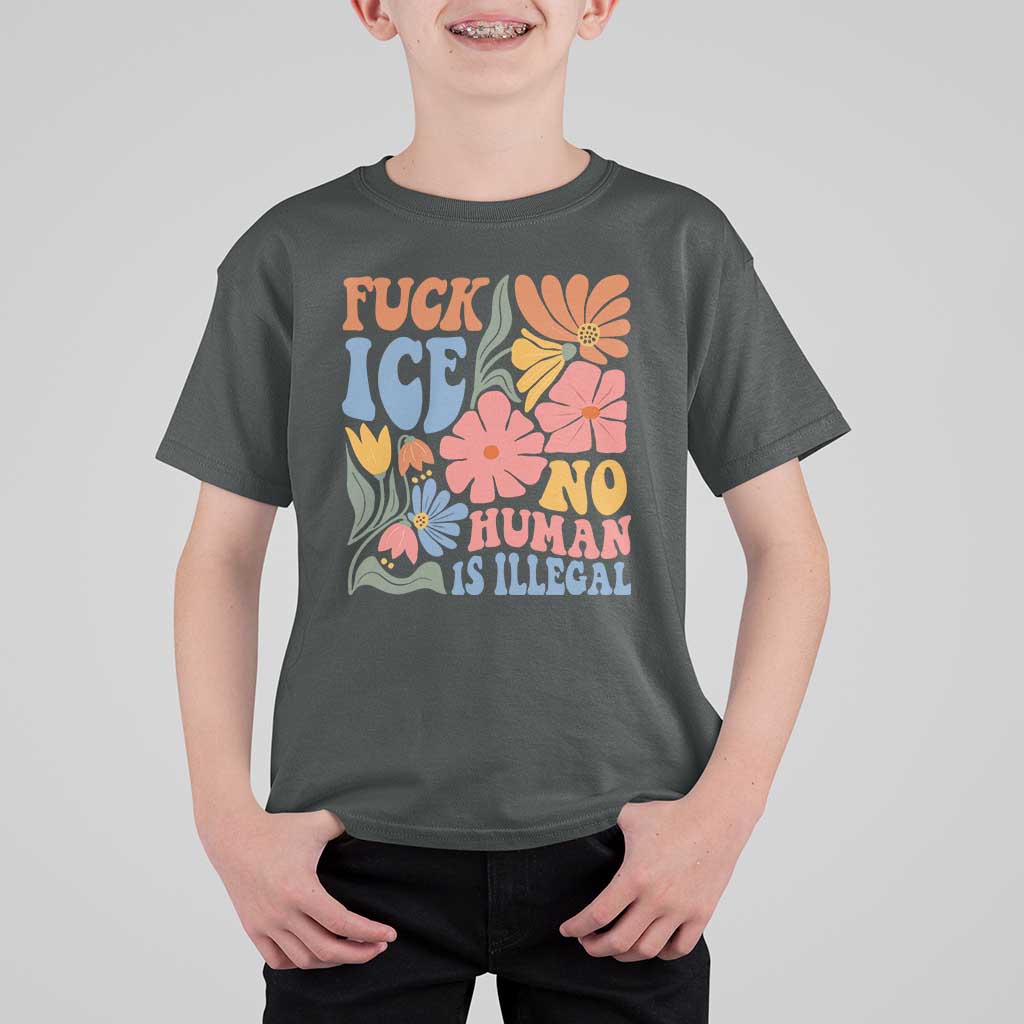 Fck Ice No Human Is Illegal T Shirt For Kid Immigration Rights Protest Rertro Floral