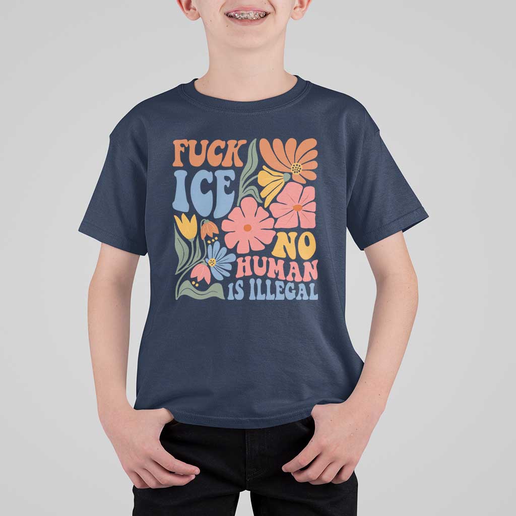 Fck Ice No Human Is Illegal T Shirt For Kid Immigration Rights Protest Rertro Floral