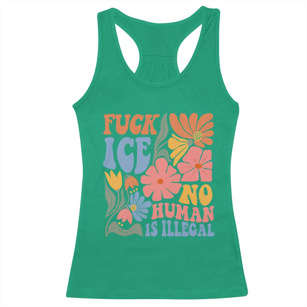 Fck Ice No Human Is Illegal Racerback Tank Top Immigration Rights Protest Rertro Floral