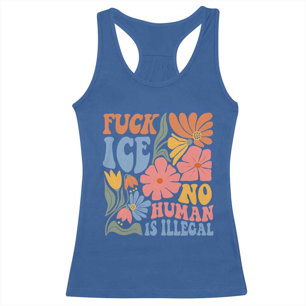 Fck Ice No Human Is Illegal Racerback Tank Top Immigration Rights Protest Rertro Floral