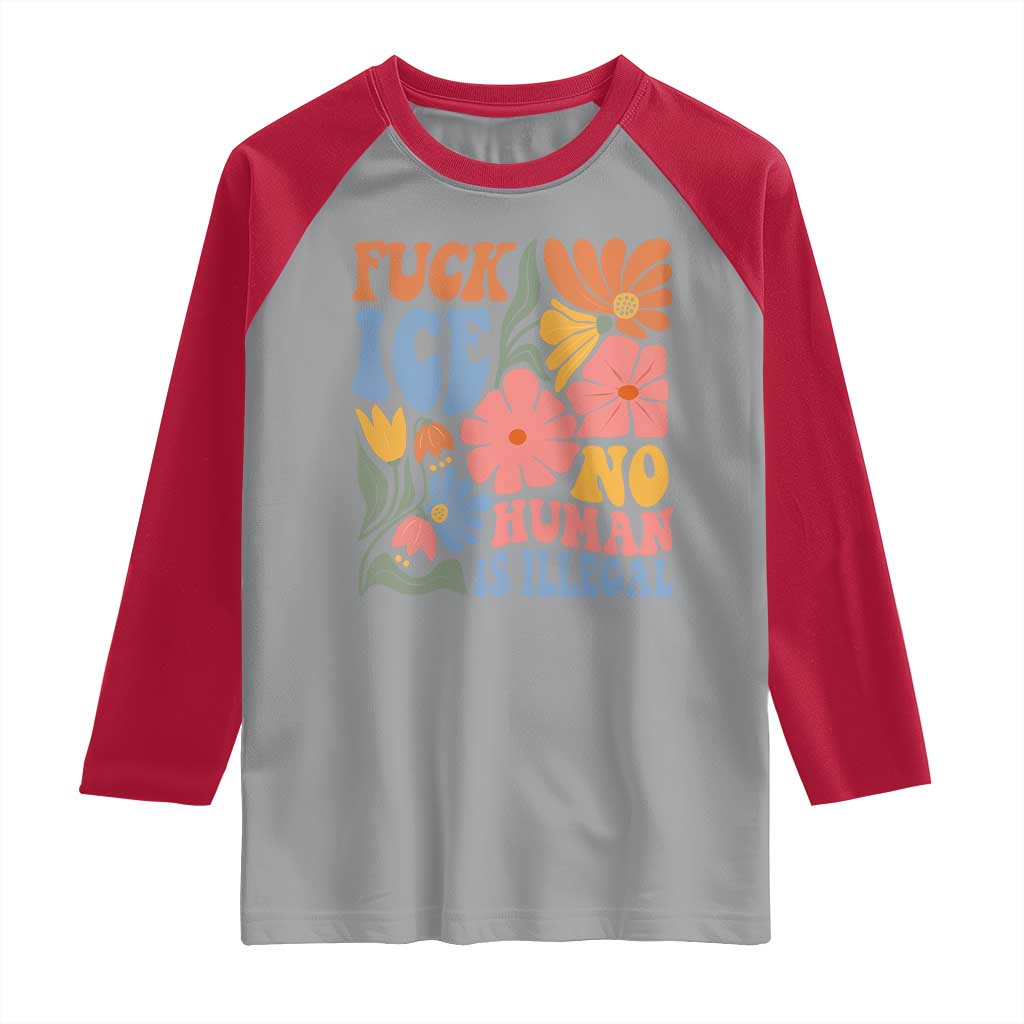 Fck Ice No Human Is Illegal Raglan Shirt Immigration Rights Protest Rertro Floral