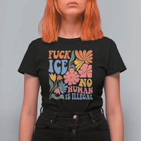 Fck Ice No Human Is Illegal T Shirt For Women Immigration Rights Protest Rertro Floral