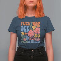 Fck Ice No Human Is Illegal T Shirt For Women Immigration Rights Protest Rertro Floral