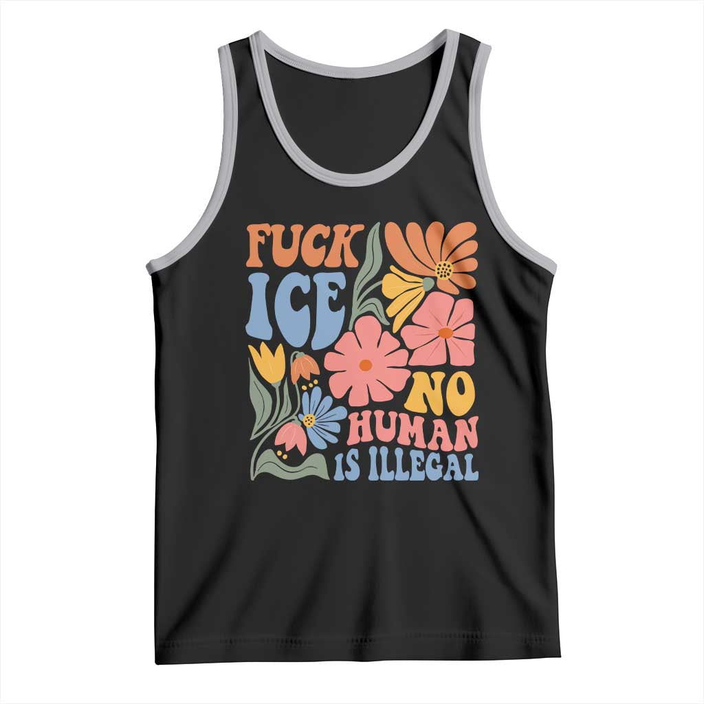 Fck Ice No Human Is Illegal Tank Top Immigration Rights Protest Rertro Floral