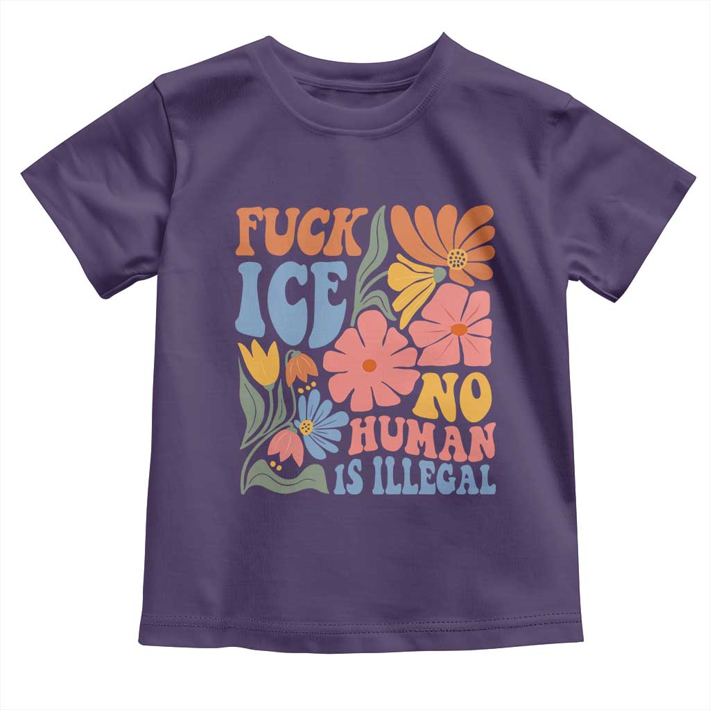 Fck Ice No Human Is Illegal Toddler T Shirt Immigration Rights Protest Rertro Floral