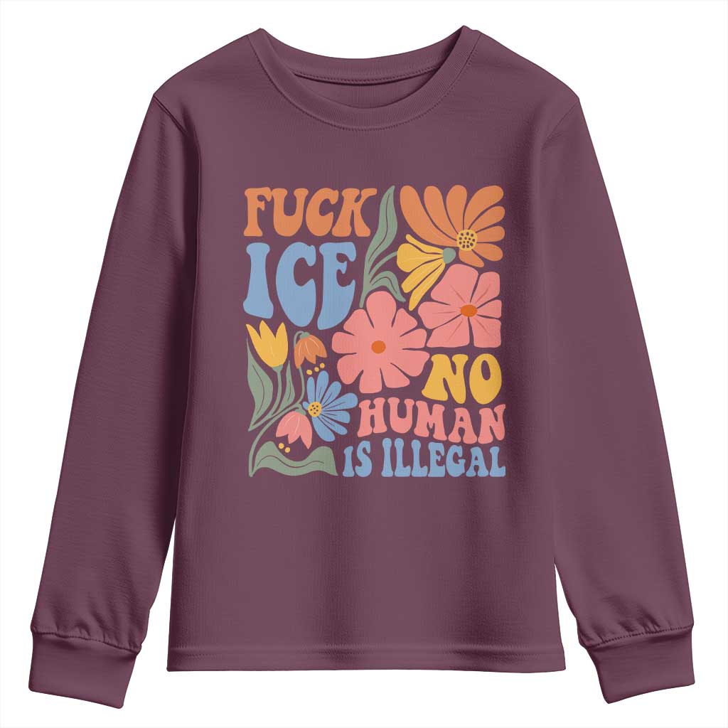 Fck Ice No Human Is Illegal Youth Sweatshirt Immigration Rights Protest Rertro Floral