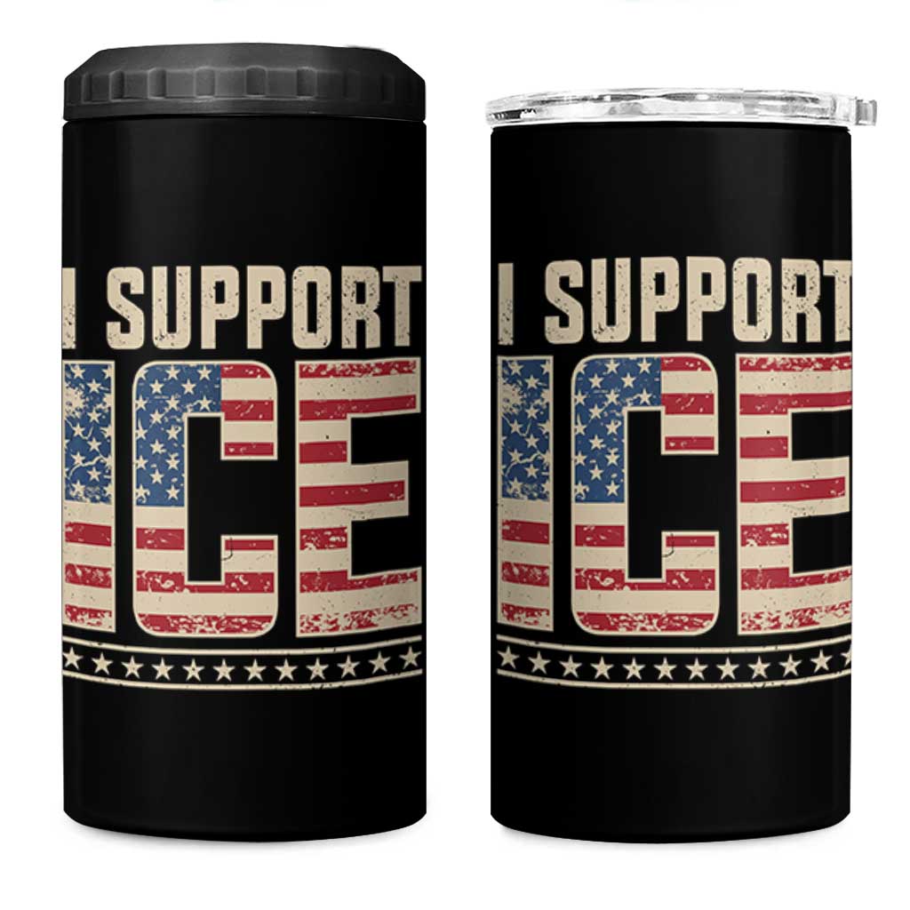 I Support ICE 4 in 1 Can Cooler Tumbler Immigration Officers Vintage American Flag