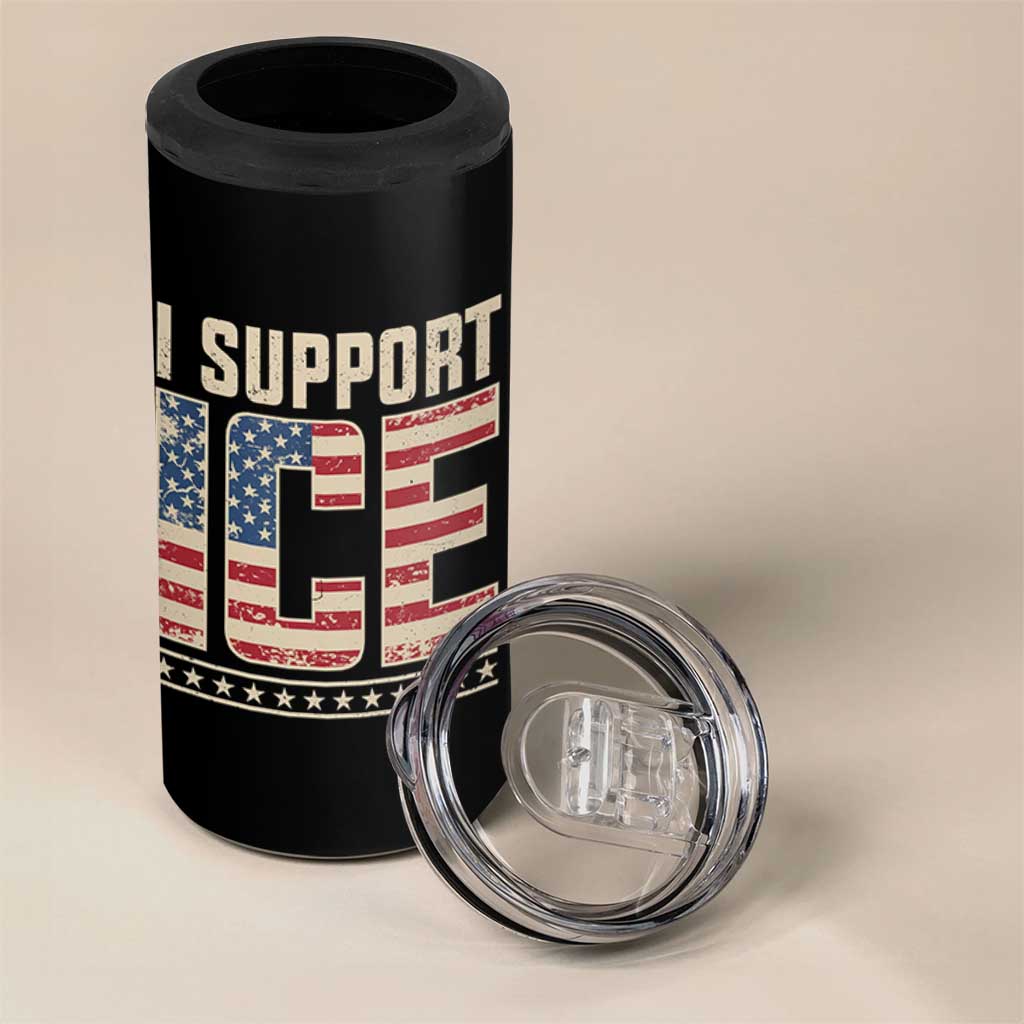 I Support ICE 4 in 1 Can Cooler Tumbler Immigration Officers Vintage American Flag