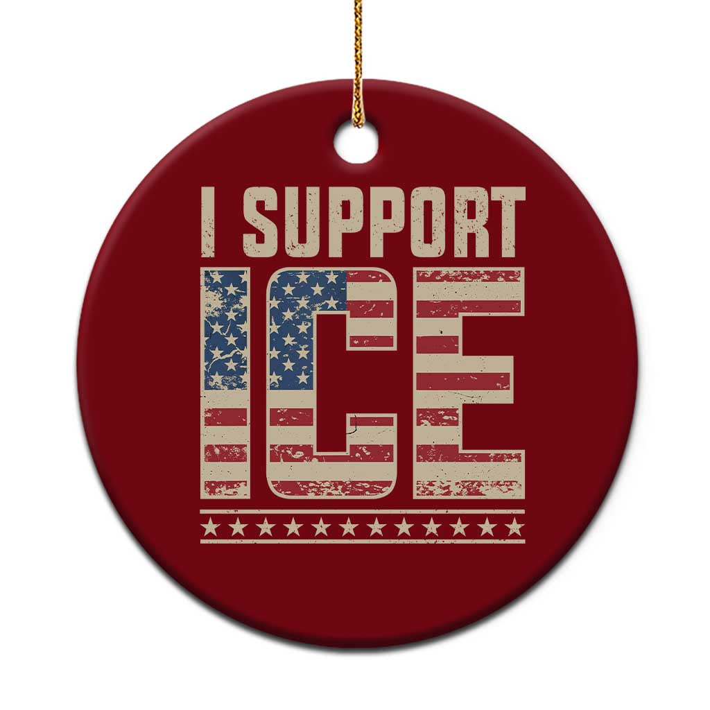 I Support ICE Ceramic Ornament Immigration Officers Vintage American Flag