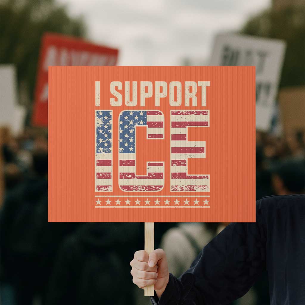 I Support ICE Protest Sign Immigration Officers Vintage American Flag