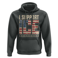I Support ICE Hoodie Immigration Officers Vintage American Flag